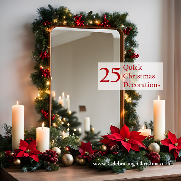Festive Ideas: 25 Quick Christmas Decorations