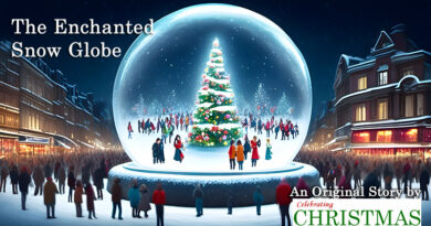 The Enchanted Snow Globe - Short Christmas Story by Celebrating-Christmas.com
